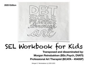 DBT Skills Practice Through Art Workbook (Kids 8-15)